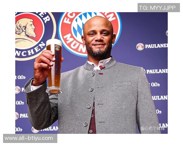 拜仁历史新篇孔帕尼续约成15年来首位延续的主帅